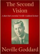 Ebook The Second Vision di Neville Goddard edito da Andura Publishing