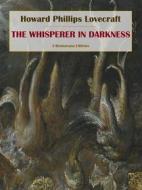 Ebook The Whisperer in Darkness di Howard Phillips Lovecraft edito da E-BOOKARAMA