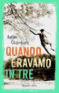 Ebook Quando eravamo in tre di Chambers Aidan edito da Rizzoli