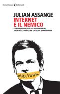 Ebook Internet è il nemico di Julian Assange edito da Feltrinelli Editore