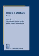 Ebook Regole e mercato di Vittorio Santoro, Franca Borgogelli, Gian Domenico Comporti edito da Giappichelli Editore