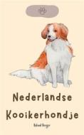 Ebook Nederlandse Kooikerhondje di Roland Berger edito da Roland Berger