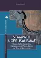 Ebook Stampato a Gerusalemme di Arianna Leonetti edito da TS Edizioni