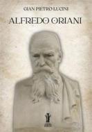 Ebook Alfredo Oriani di Gian Pietro Lucini edito da Edizioni Aurora Boreale