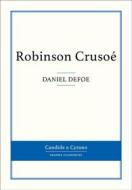 Ebook Robinson Crusoé di Daniel Defoe edito da Candide & Cyrano