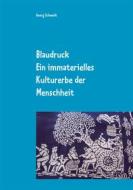 Ebook Blaudruck. Ein immaterielles Kulturerbe der Menschheit di Georg Schwedt edito da Books on Demand