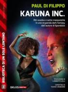 Ebook Karuna, Inc di Paul Di Filippo edito da Delos Digital