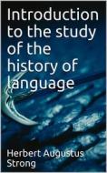 Ebook Introduction to the study of the history of language di Benjamin Ide Wheeler edito da iOnlineShopping.com