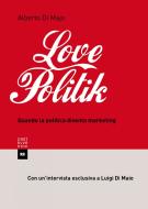 Ebook Lovepolitik di Alberto Di Majo edito da Castelvecchi