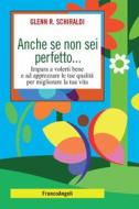 Ebook Anche se non sei perfetto di Glenn R. Schiraldi edito da Franco Angeli Edizioni