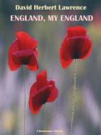 Ebook England, My England di David Herbert Lawrence edito da E-BOOKARAMA