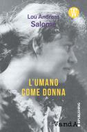 Ebook L' Umano come donna di Lou Andreas Salomé edito da VandA edizioni