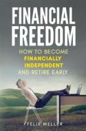 Ebook Financial Freedom di Felix Weller edito da Youcanprint