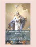 Ebook Priez pour nous sainte Mère de Dieu - Vol 1 di Guy-Noël Aubry edito da Books on Demand