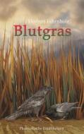 Ebook Blutgras di Herbert Fahrnholz edito da Books on Demand