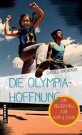 Ebook Die Olympiahoffnung di Daniel Badraun edito da GMEINER