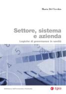 Ebook Settore, sistema e azienda di Mario Del Vecchio edito da Egea