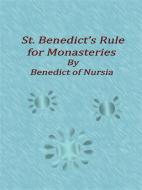 Ebook St. Benedict’s Rule for Monasteries di Benedict Of Nursia edito da Publisher s11838