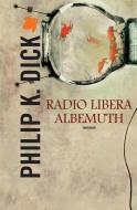 Ebook Radio libera Albemuth di Philip K. Dick edito da Fanucci Editore