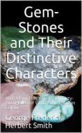 Ebook Gem-Stones and their Distinctive Characters di G. F. Herbert Smith edito da iOnlineShopping.com