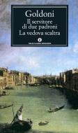 Ebook Il servitore di due padroni - La vedova scaltra di Goldoni Carlo edito da Mondadori