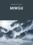 Ebook Miwgu di Gianluca Gualano edito da Abel Books