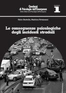 Ebook Le conseguenze psicologiche degli incidenti stradali di Fabio Sbattella, Marilena Tettamanzi edito da EDUCatt