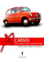 Ebook Carsex, disavventure erotico-comiche in auto di AA. VV. edito da Eroxè