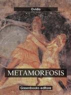Ebook Metamorfosis di Ovidio edito da Greenbooks Editore