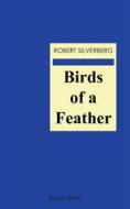 Ebook Birds of a Feather di Robert Silverberg edito da Jovian Press