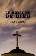 Ebook Le Royaume de Dieu di Paul Sédir edito da Alicia Editions