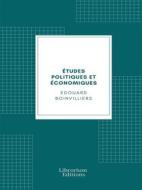 Ebook Études politiques et économiques di Edouard Boinvilliers edito da Librorium Editions