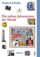 Ebook Die sieben Jahreszeiten der Musik di Manfred Schloßer edito da Books on Demand