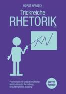 Ebook Trickreiche Rhetorik 2100 di Horst Hanisch edito da Books on Demand