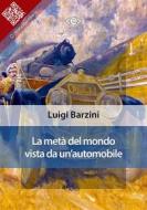 Ebook La metà del mondo vista da un’automobile di Luigi Barzini edito da E-text