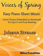 Ebook Voices of Spring Opus 410 Easy Piano Sheet Music di Silvertonalities edito da SilverTonalities