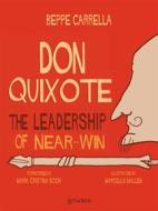 Ebook Don Quixote. The Leadership of Near-Win di Beppe Carrella edito da goWare