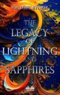 Ebook The Legacy Of Lightning And Sapphires di Victory Storm edito da Tektime