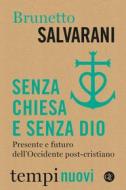 Ebook Senza Chiesa e senza Dio di Brunetto Salvarani edito da Editori Laterza