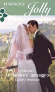 Ebook Un amore di passaggio di Caroline Anderson edito da HarperCollins Italia