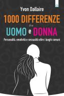 Ebook 1000 differenze tra uomo e donna di Yvon Dallaire edito da Edizioni Il Punto d'incontro