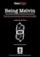 Ebook Being Melvin di Vittorio De Agrò edito da Cavinato Editore