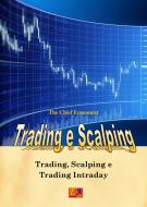 Ebook Trading e Scalping di The Chief Economist edito da Edizioni R.E.I.