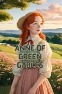 Ebook Anne Of Green Gables(Illustrated) di Lucy Maud Montgomery edito da Micheal Smith