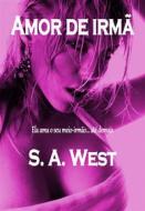 Ebook Amor De Irmã di S. A. West edito da Independently published