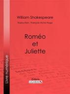Ebook Roméo et Juliette di William Shakespeare, Ligaran edito da Ligaran
