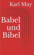 Ebook Babel und Bibel di Karl May edito da Paperless