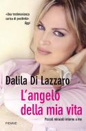 Ebook L'angelo della mia vita di Di Lazzaro Dalila edito da Piemme