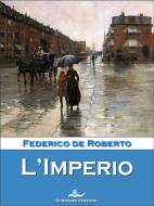 Ebook L’Imperio di Federico De Roberto edito da Scrivere