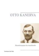 Ebook Otto Kanerva di Kari Palin edito da Books on Demand
